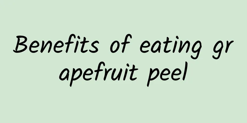 Benefits of eating grapefruit peel