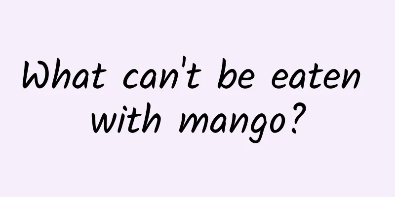 What can't be eaten with mango?