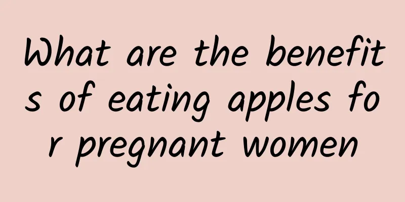 What are the benefits of eating apples for pregnant women