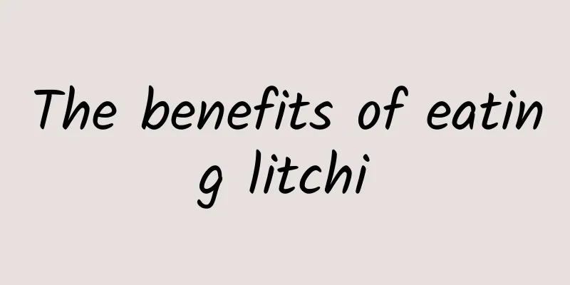 The benefits of eating litchi