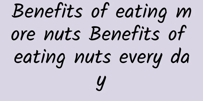 Benefits of eating more nuts Benefits of eating nuts every day