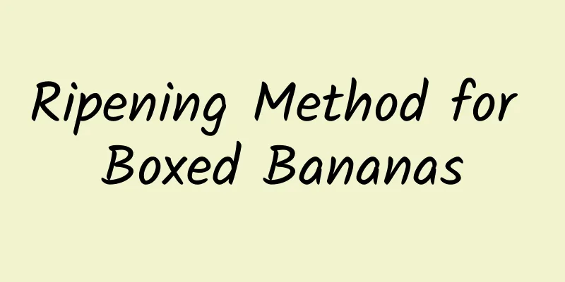 Ripening Method for Boxed Bananas