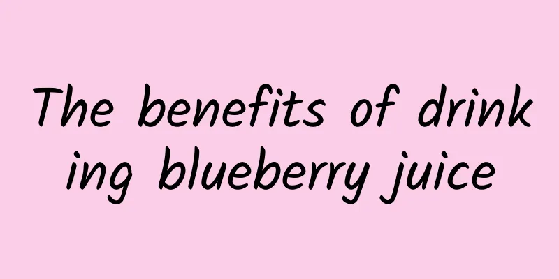 The benefits of drinking blueberry juice