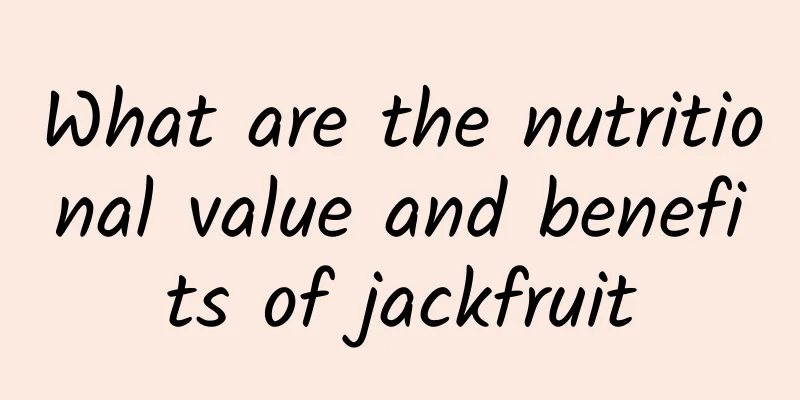 What are the nutritional value and benefits of jackfruit