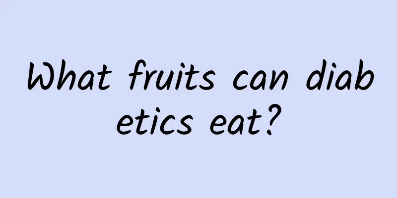 What fruits can diabetics eat?