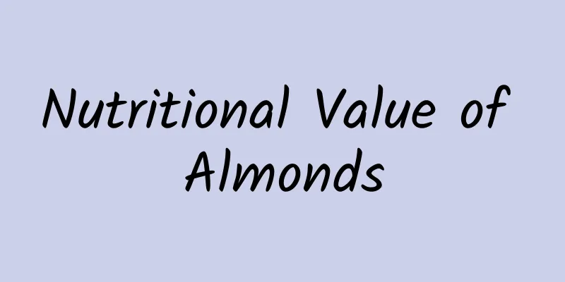 Nutritional Value of Almonds