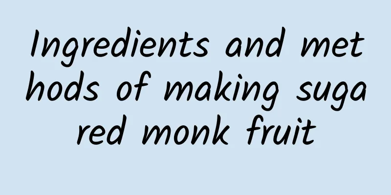 Ingredients and methods of making sugared monk fruit