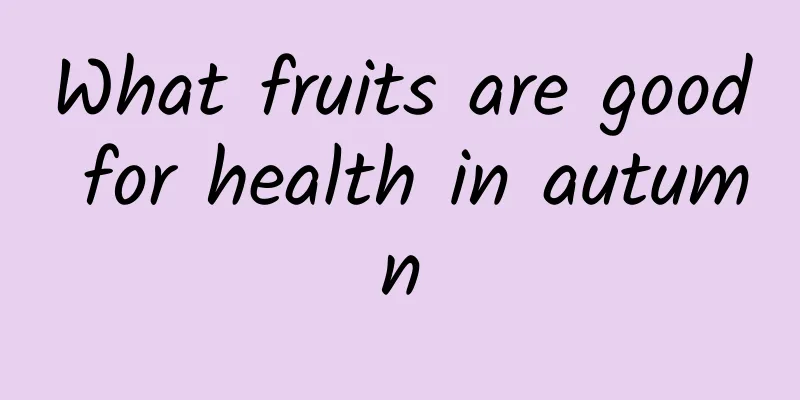 What fruits are good for health in autumn