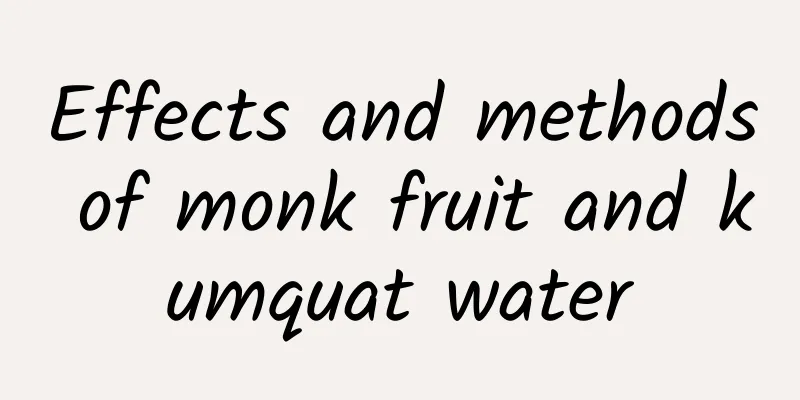 Effects and methods of monk fruit and kumquat water