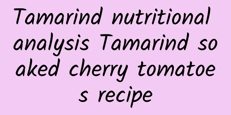 Tamarind nutritional analysis Tamarind soaked cherry tomatoes recipe