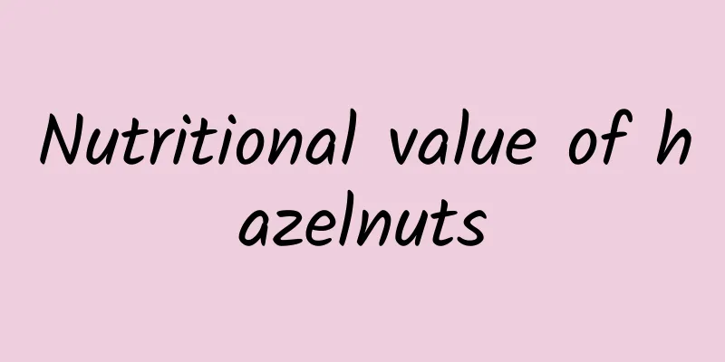 Nutritional value of hazelnuts