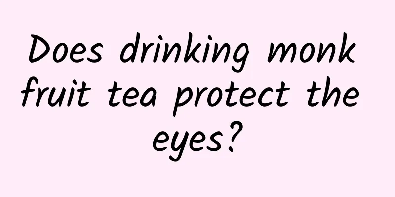 Does drinking monk fruit tea protect the eyes?