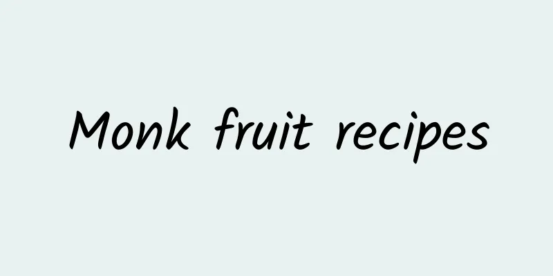 Monk fruit recipes