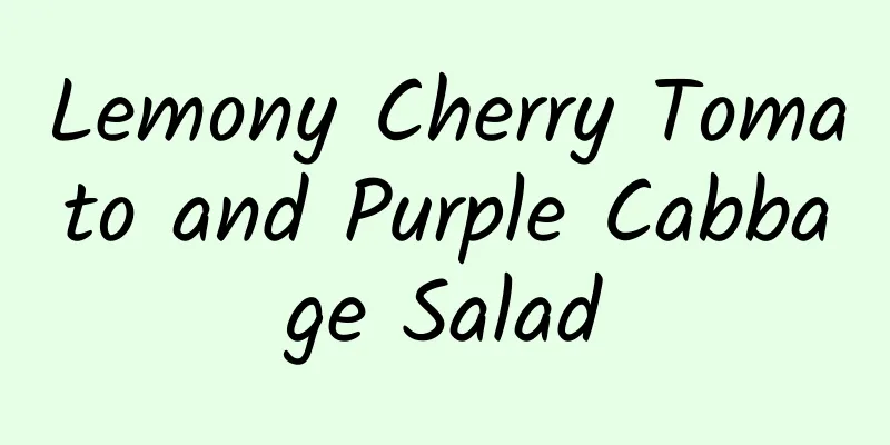 Lemony Cherry Tomato and Purple Cabbage Salad