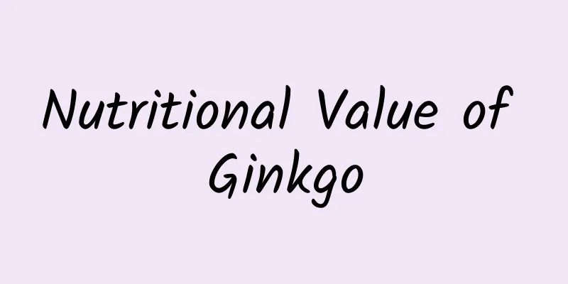 Nutritional Value of Ginkgo