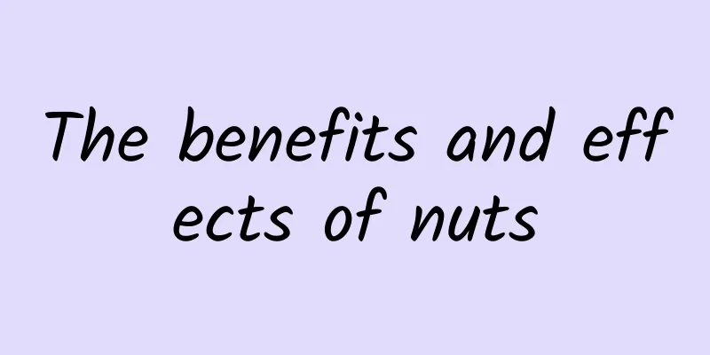 The benefits and effects of nuts