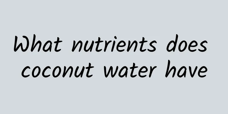 What nutrients does coconut water have