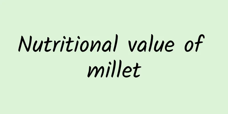 Nutritional value of millet