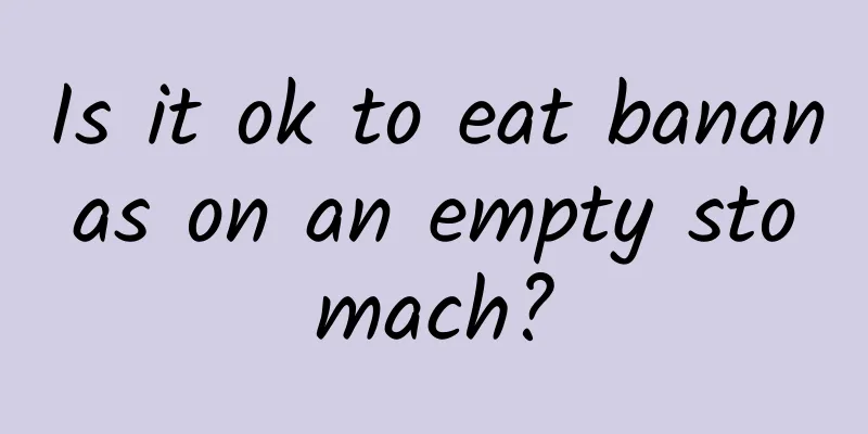 Is it ok to eat bananas on an empty stomach?