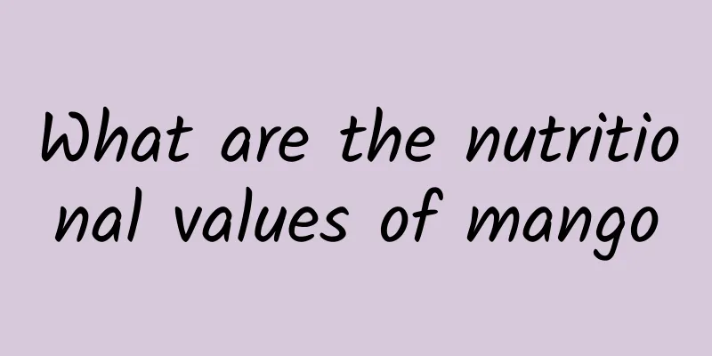 What are the nutritional values ​​of mango