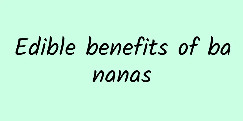 Edible benefits of bananas