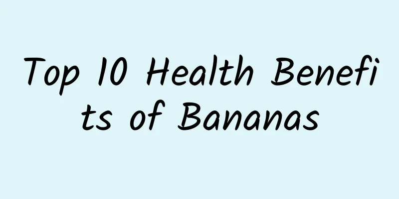 Top 10 Health Benefits of Bananas