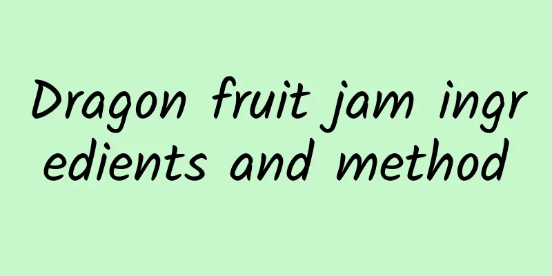 Dragon fruit jam ingredients and method