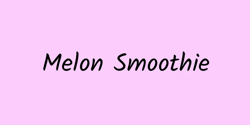 Melon Smoothie