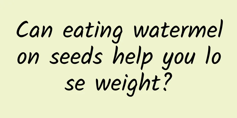 Can eating watermelon seeds help you lose weight?