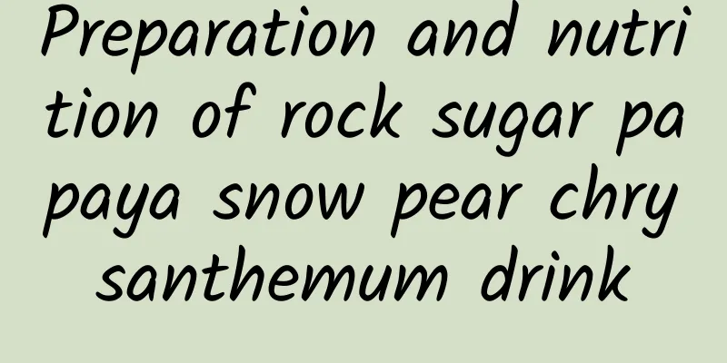 Preparation and nutrition of rock sugar papaya snow pear chrysanthemum drink