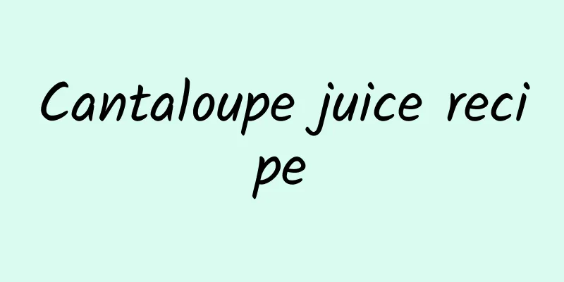 Cantaloupe juice recipe