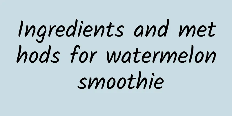 Ingredients and methods for watermelon smoothie