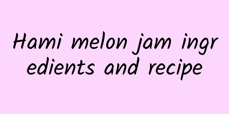 Hami melon jam ingredients and recipe