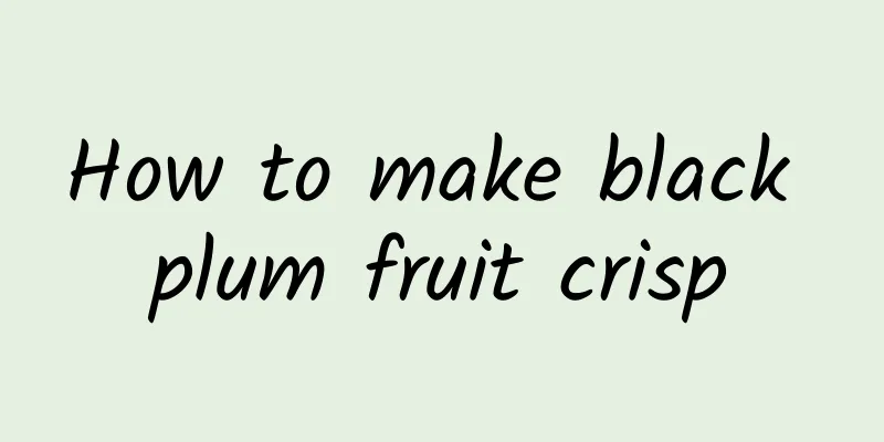 How to make black plum fruit crisp