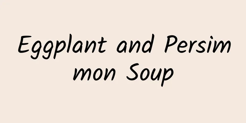 Eggplant and Persimmon Soup