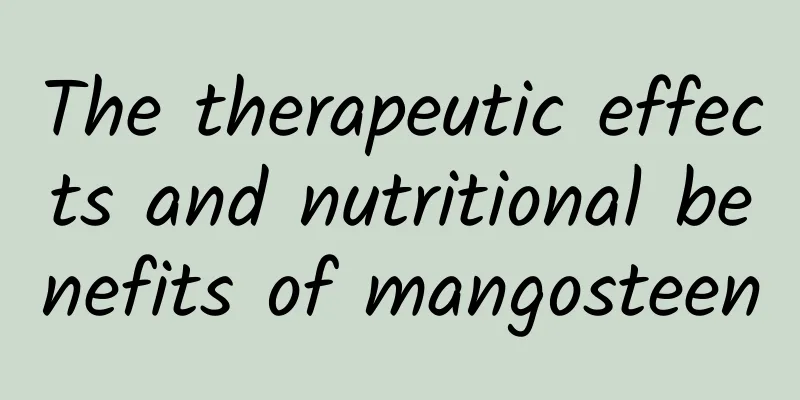 The therapeutic effects and nutritional benefits of mangosteen