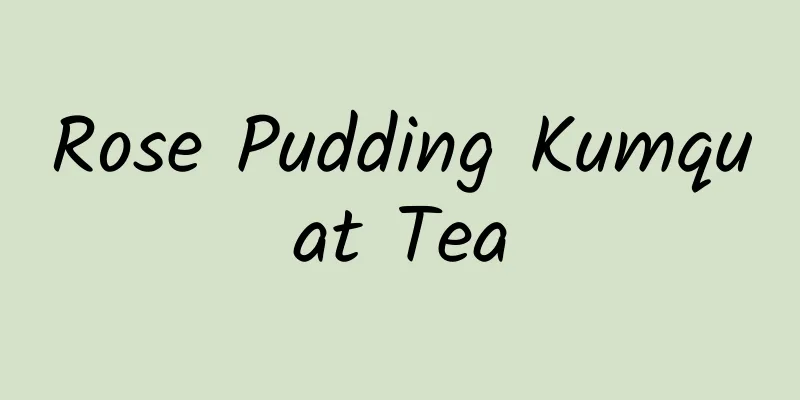 Rose Pudding Kumquat Tea