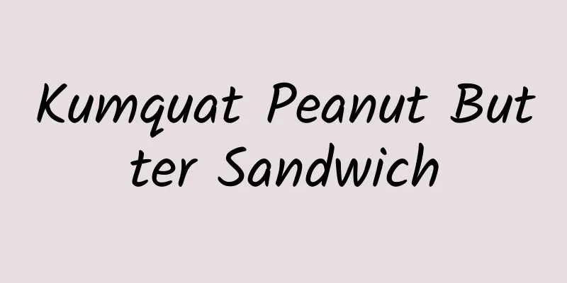 Kumquat Peanut Butter Sandwich