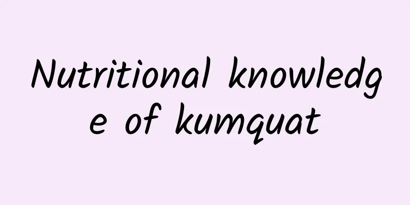 Nutritional knowledge of kumquat