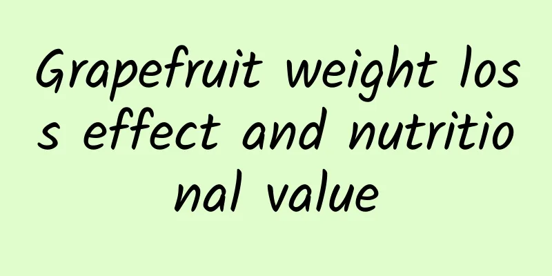 Grapefruit weight loss effect and nutritional value