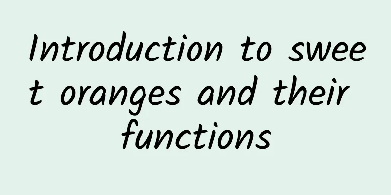 Introduction to sweet oranges and their functions