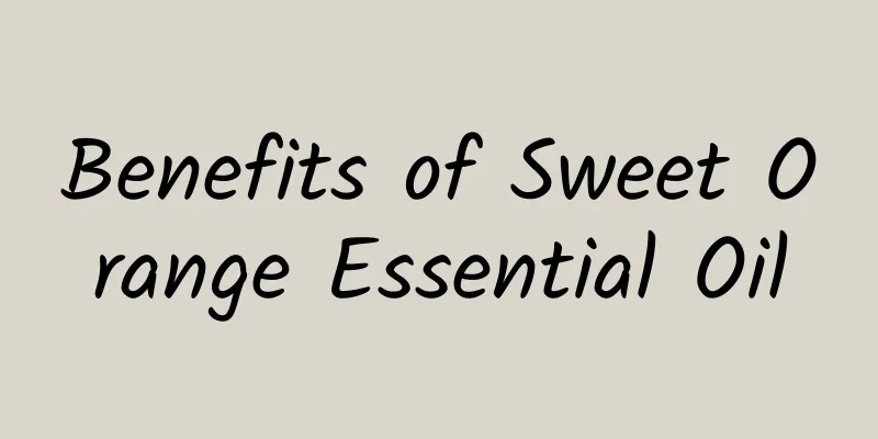 Benefits of Sweet Orange Essential Oil