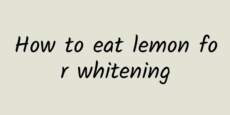 How to eat lemon for whitening