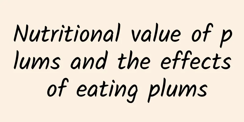 Nutritional value of plums and the effects of eating plums