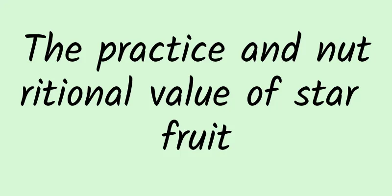 The practice and nutritional value of star fruit