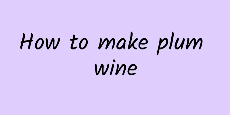 How to make plum wine