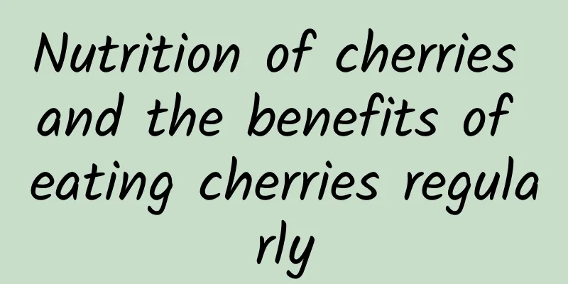 Nutrition of cherries and the benefits of eating cherries regularly