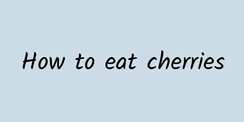 How to eat cherries