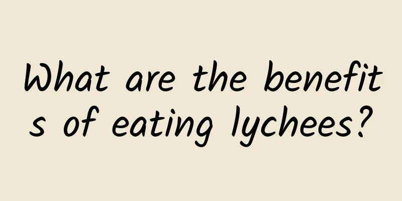 What are the benefits of eating lychees?