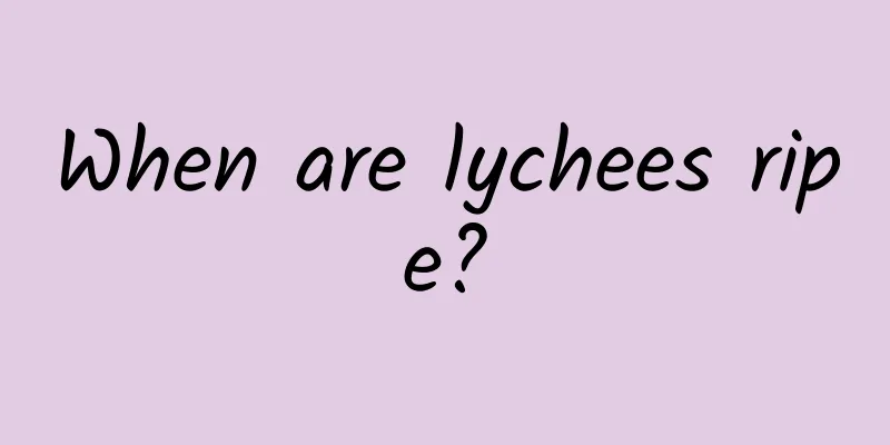 When are lychees ripe?